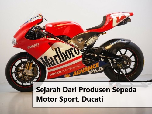 Sejarah Dari Produsen Sepeda Motor Sport, Ducati