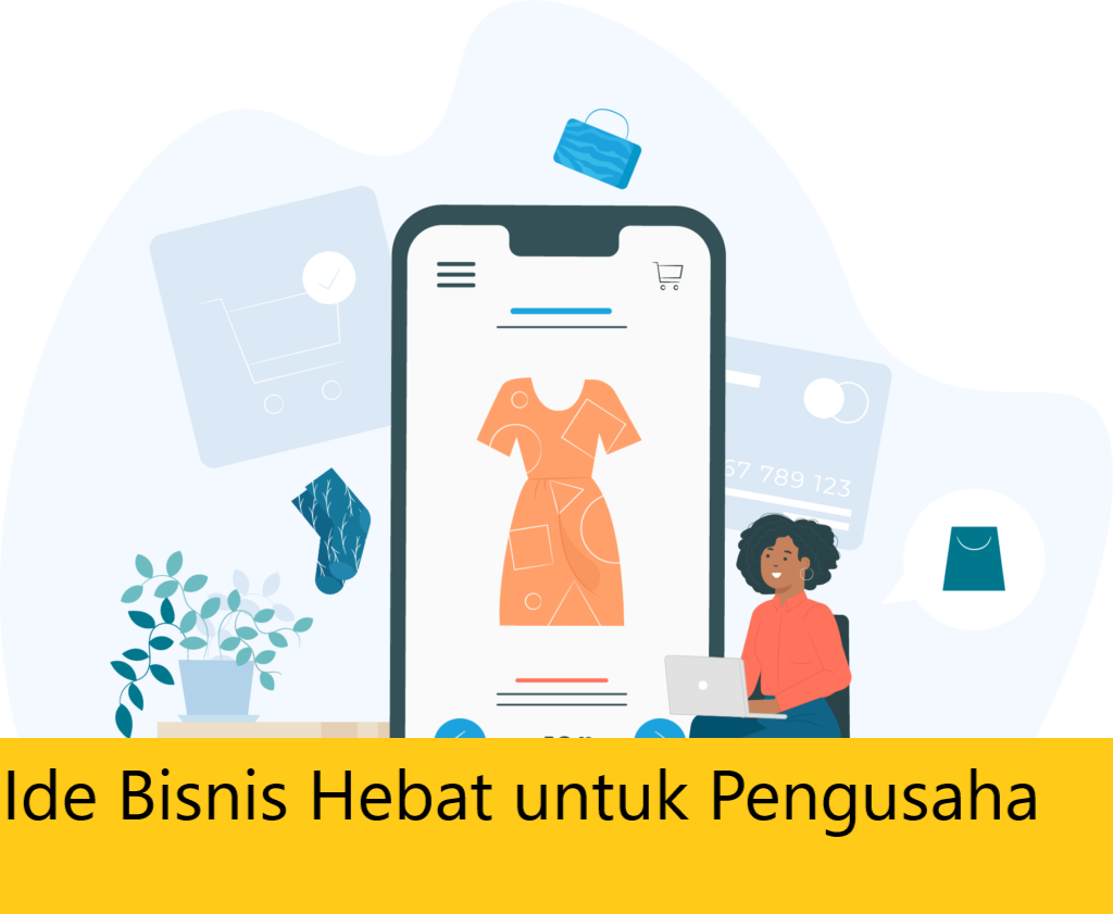 Ide Bisnis Hebat untuk Pengusaha